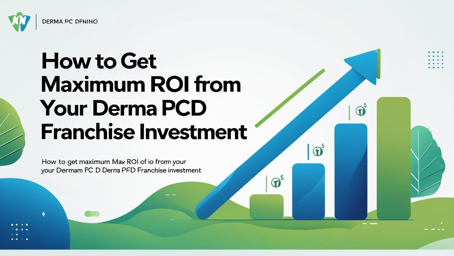How to Get Maximum ROI from Your Derma PCD Franchise Investment